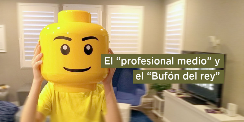 El “profesional medio” y el “Bufón del rey”