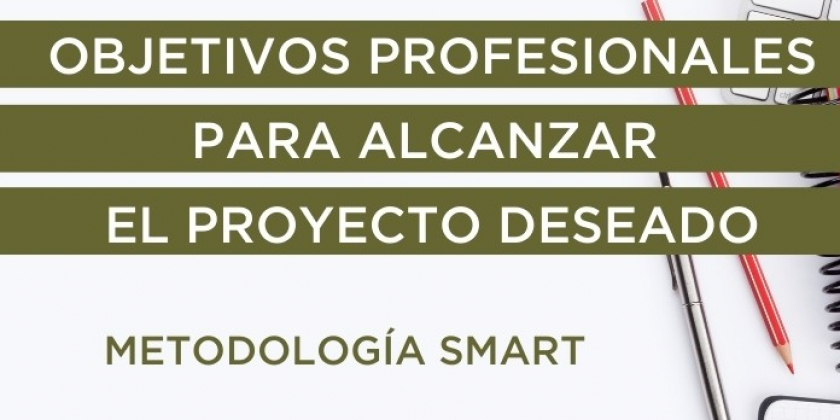 Los Objetivos SMART te acercan a tu próximo reto profesional en 2021