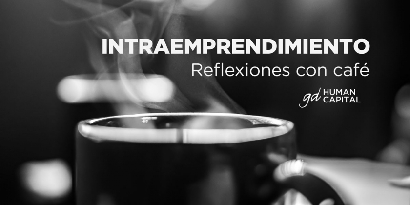 Intraemprendimiento, el emprendedor que llevas dentro